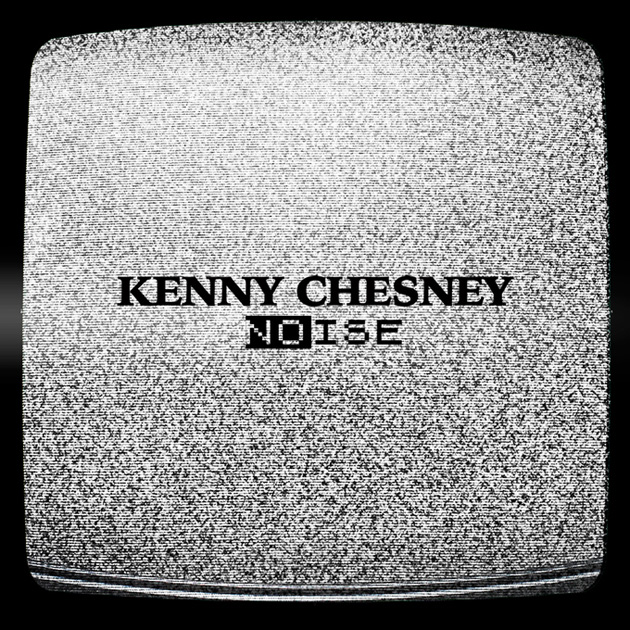 Kenny Chesney Noise cover artwork