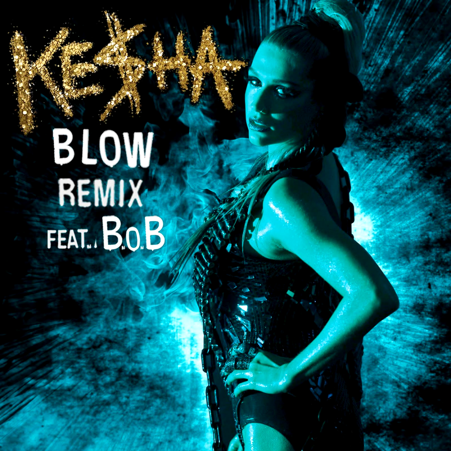 Kesha featuring B.o.B — Blow - Remix cover artwork