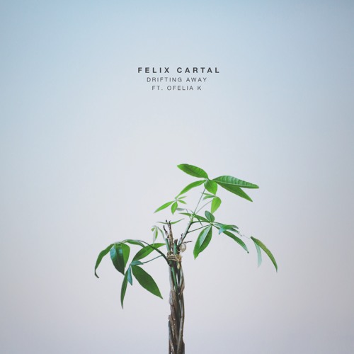 Felix Cartal featuring Ofelia K — Drifting Away cover artwork