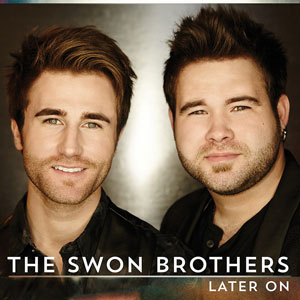 The Swon Brothers — Later On cover artwork