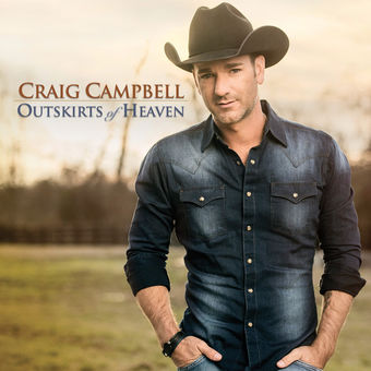 Craig Campbell Outskirts of Heaven cover artwork