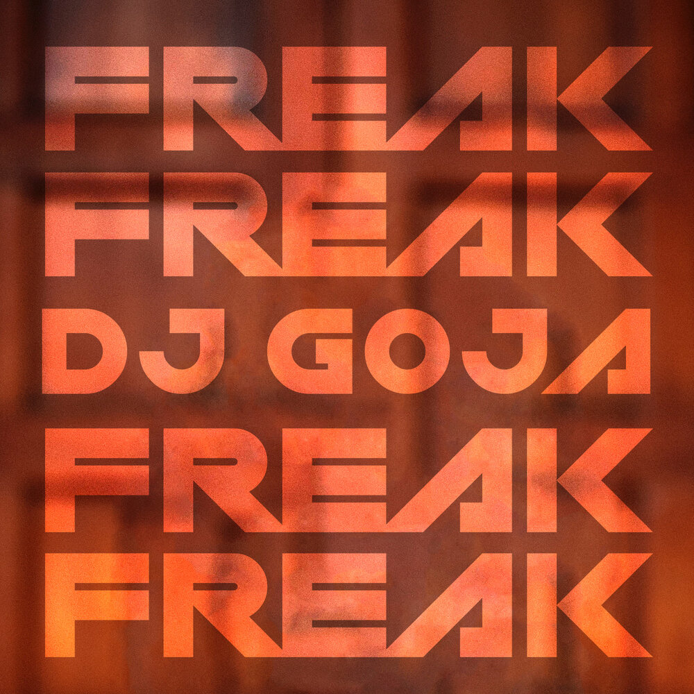 DJ Goja — Freak cover artwork
