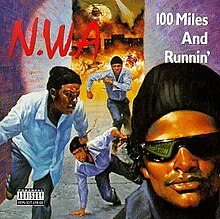 N.W.A. 100 Miles and Runnin&#039; cover artwork