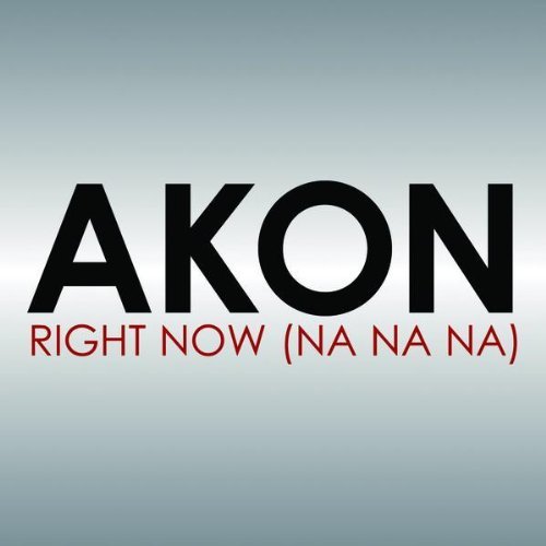 Akon Right Now (Na Na Na) cover artwork