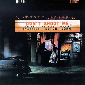 Elton John Don&#039;t Shoot Me I&#039;m Only The Piano Player cover artwork