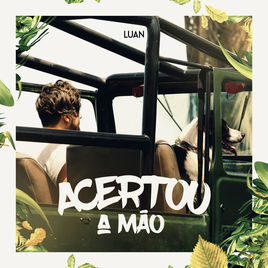 Luan Santana Acertou a Mão cover artwork