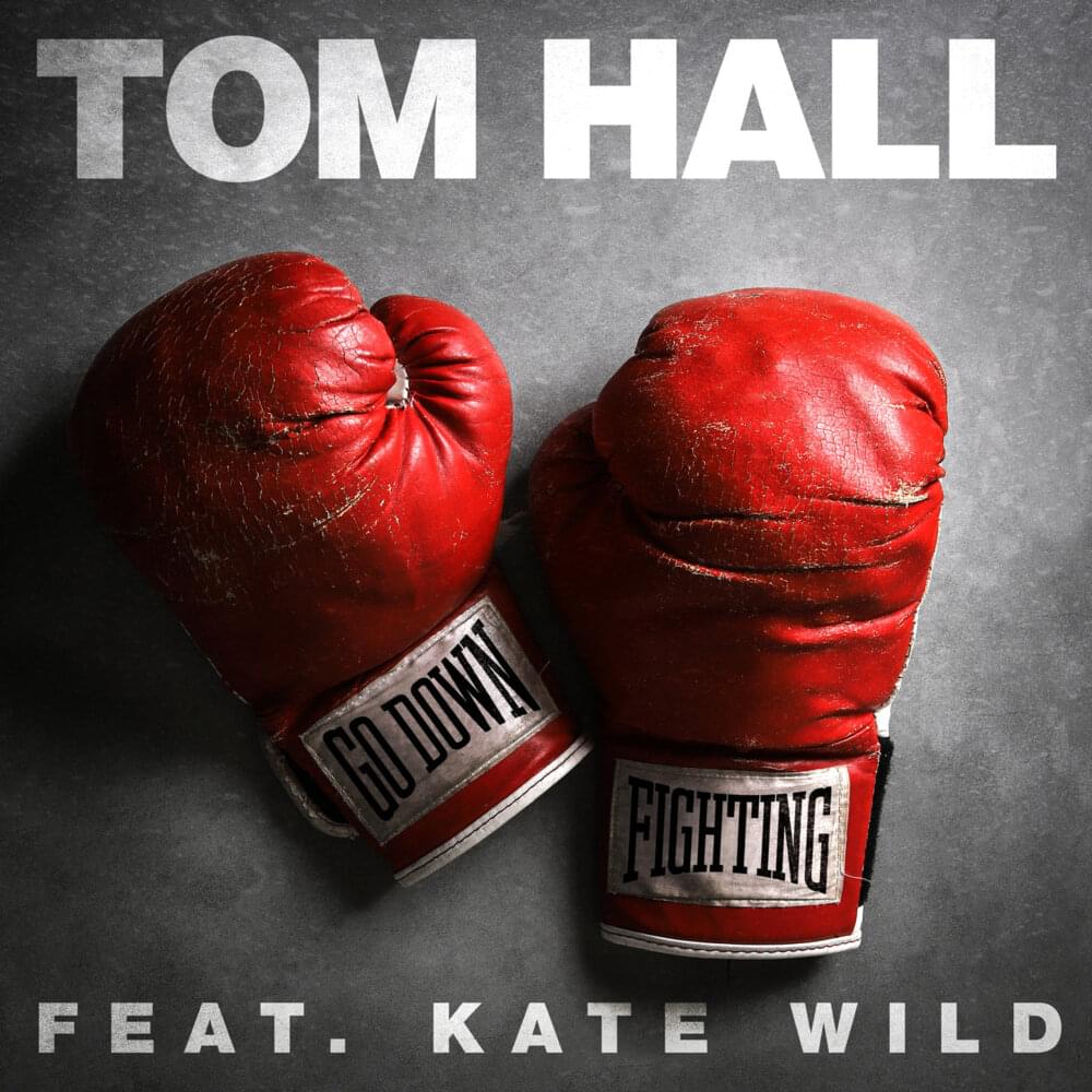 Tom Hall featuring Kate Wild — Go Down Fighting cover artwork