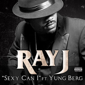 Ray J featuring Yung Berg — Sexy Can I cover artwork