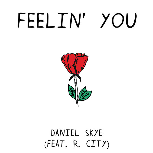 Daniel Skye featuring R. City — Feelin&#039; You cover artwork