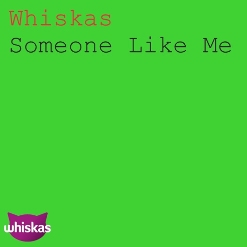 Whiskas — Someone Like Me cover artwork