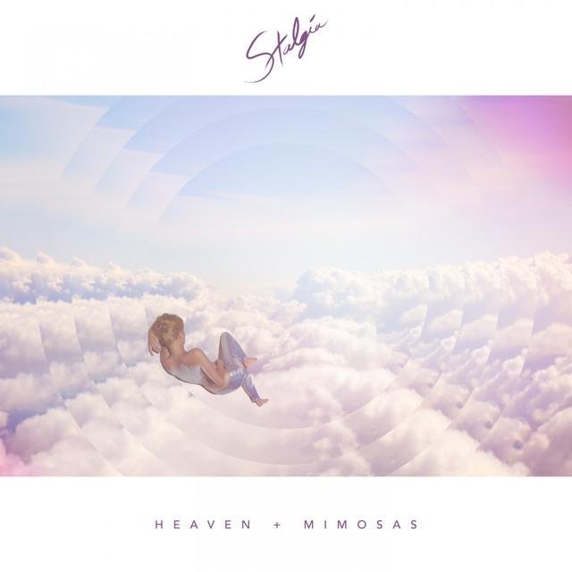 Stalgia — Heaven + Mimosas cover artwork