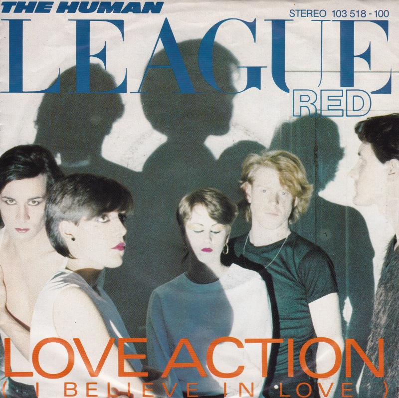 The Human League Love Action (I Believe in Love) cover artwork