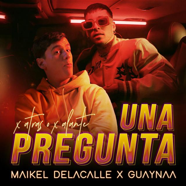 Maikel Delacalle & Guaynaa Una Pregunta cover artwork