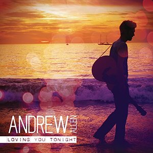 Andrew Allen Loving You Tonight cover artwork
