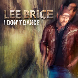 Lee Brice I Don&#039;t Dance cover artwork