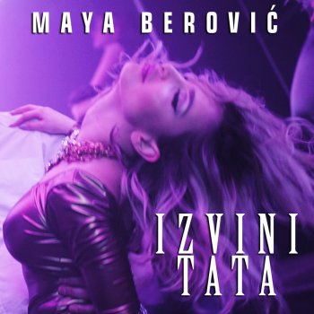 Maya Berović Izvini Tata cover artwork