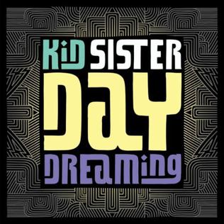 Kid Sister featuring CeeLo Green — Daydreaming cover artwork