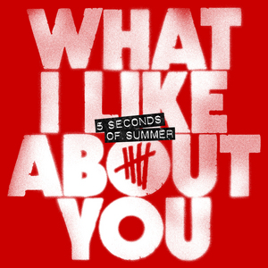 5 Seconds of Summer What I Like About You cover artwork