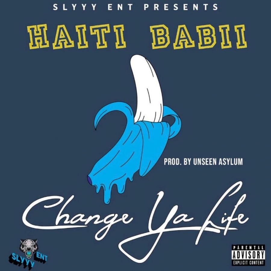 Haiti Babii — Change Ya Life cover artwork