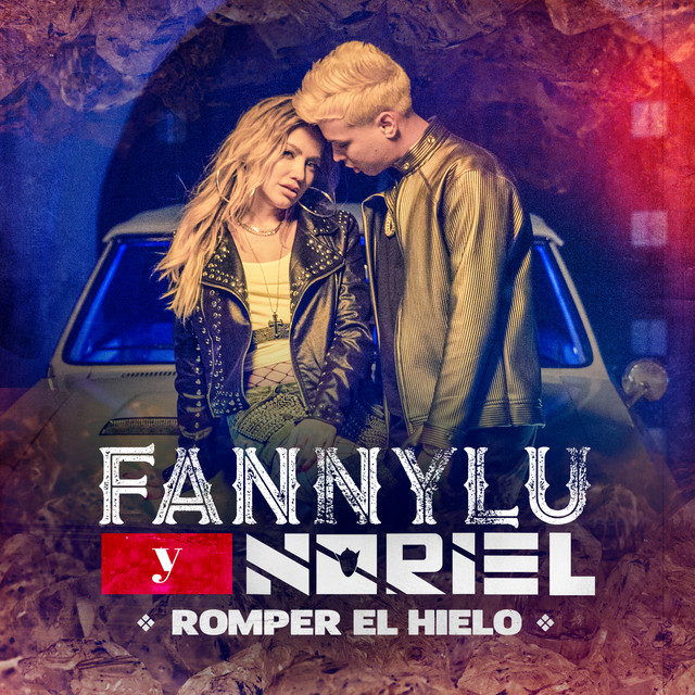 Fanny Lú ft. featuring Noriel Romper El Hielo cover artwork