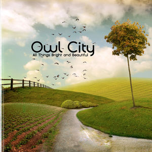 Owl City All Things Bright And Beautiful cover artwork
