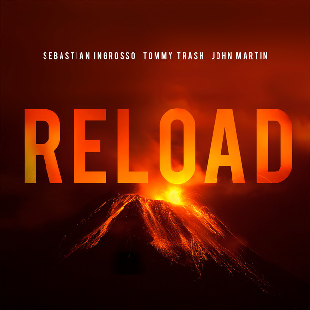 Sebastian Ingrosso, Tommy Trash, & John Martin Reload cover artwork