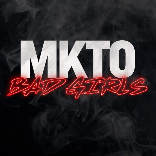 MKTO Bad Girls cover artwork