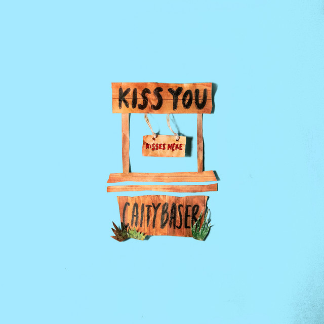 Caity Baser — Kiss You cover artwork