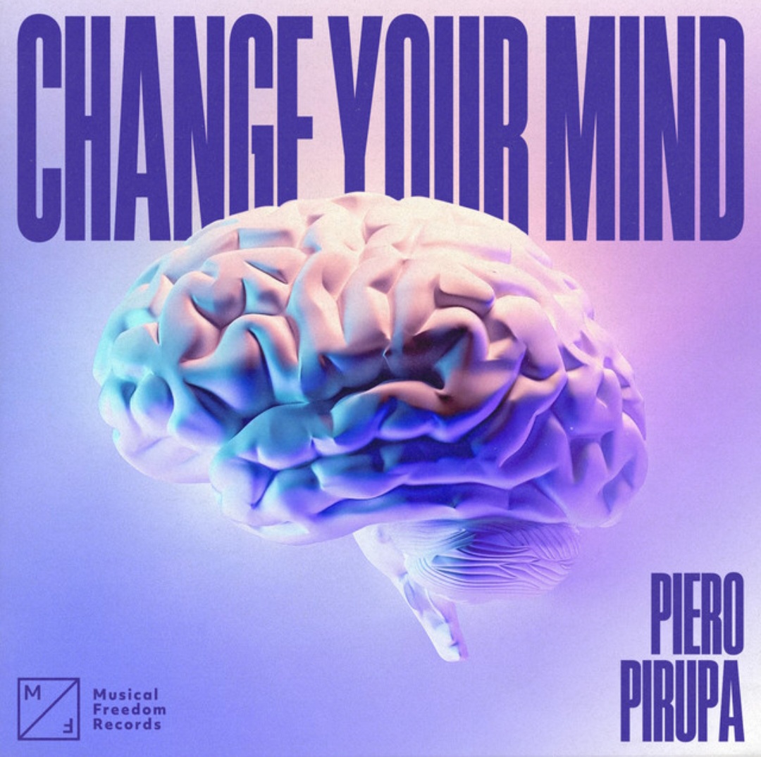 Piero Pirupa — Change Your Mind cover artwork
