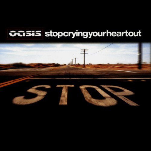 Oasis Stop Crying Your Heart Out cover artwork