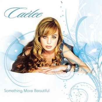 Caelee Something More Beautiful cover artwork