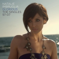 Natalie Imbruglia Glorious: The Singles 97–07 cover artwork