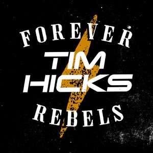 Tim Hicks Forever Rebels cover artwork