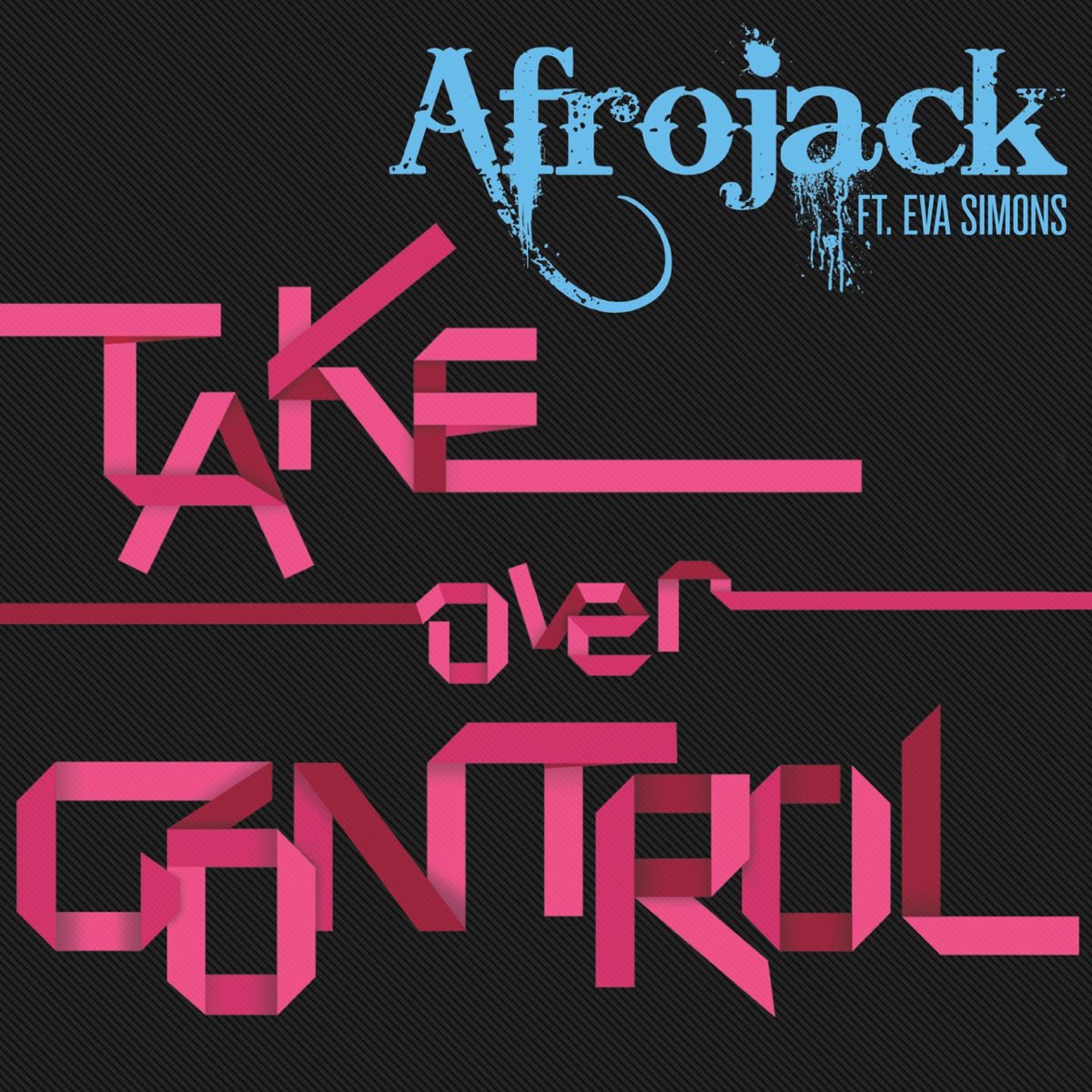 AFROJACK featuring Eva Simons — Take Over Control cover artwork
