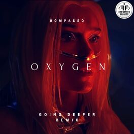 Rompasso — Oxygen (Going Deeper Remix) cover artwork