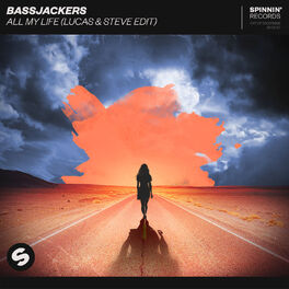 Bassjackers All My Life (Lucas &amp; Steve Edit) cover artwork