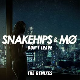 Snakehips & MØ — Don&#039;t Leave (Throttle Remix) cover artwork