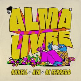 Ruxell ft. featuring Di Ferrero & AYA Alma Livre cover artwork