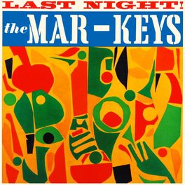 The Mar-Keys Last Night cover artwork
