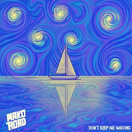 Mako Road — Don't Keep Me Waiting cover artwork