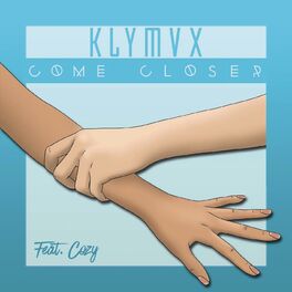KLYMVX featuring Cozy — Come Closer cover artwork