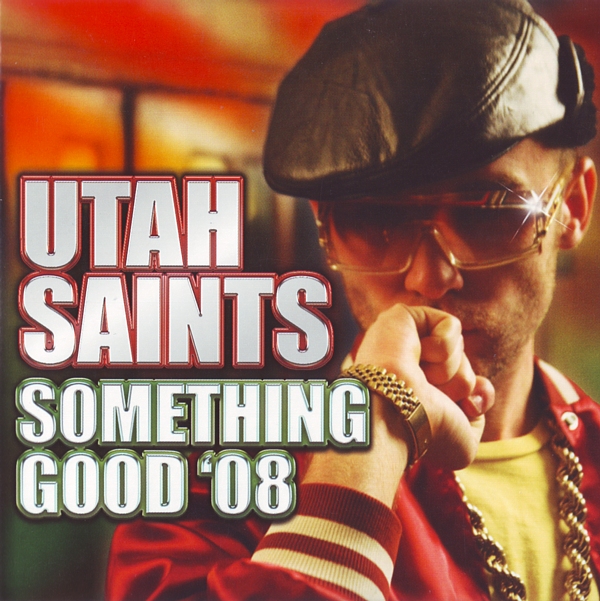 Utah Saints — Something Good &#039;08 cover artwork