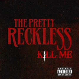 The Pretty Reckless — Kill Me cover artwork