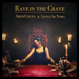AronChupa & Little Sis Nora — Rave in the Grave cover artwork