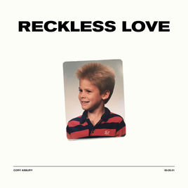 Cory Asbury — Reckless Love cover artwork