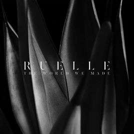 Ruelle The World We Made cover artwork