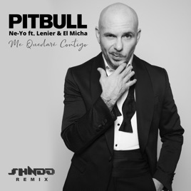 Pitbull & Ne-Yo ft. featuring Lenier & El Micha Me Quedaré Contigo cover artwork