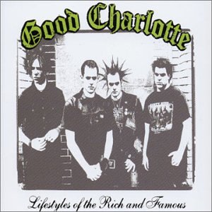 Good Charlotte — Lifestyles of the Rich and Famous cover artwork