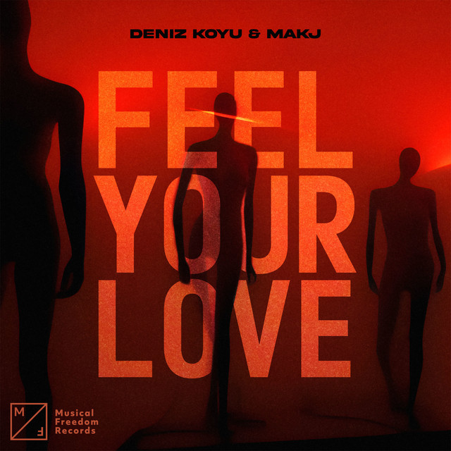 Deniz Koyu & MAKJ Feel Your Love cover artwork