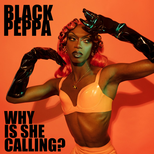 Black Peppa — Why Is She Calling? cover artwork